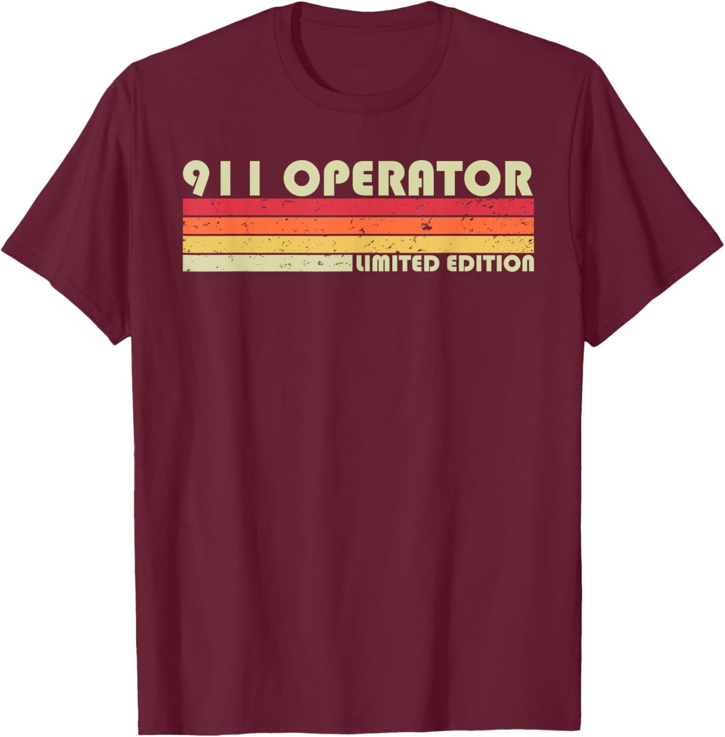 911 OPERATOR Funny Job Title Profession Birthday Worker Idea T-Shirt - T-Shirt | Maroon