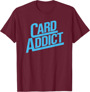 Card Addict Funny Baseball Card Collector Trading Cards T-Shirt - T-Shirt | Maroon