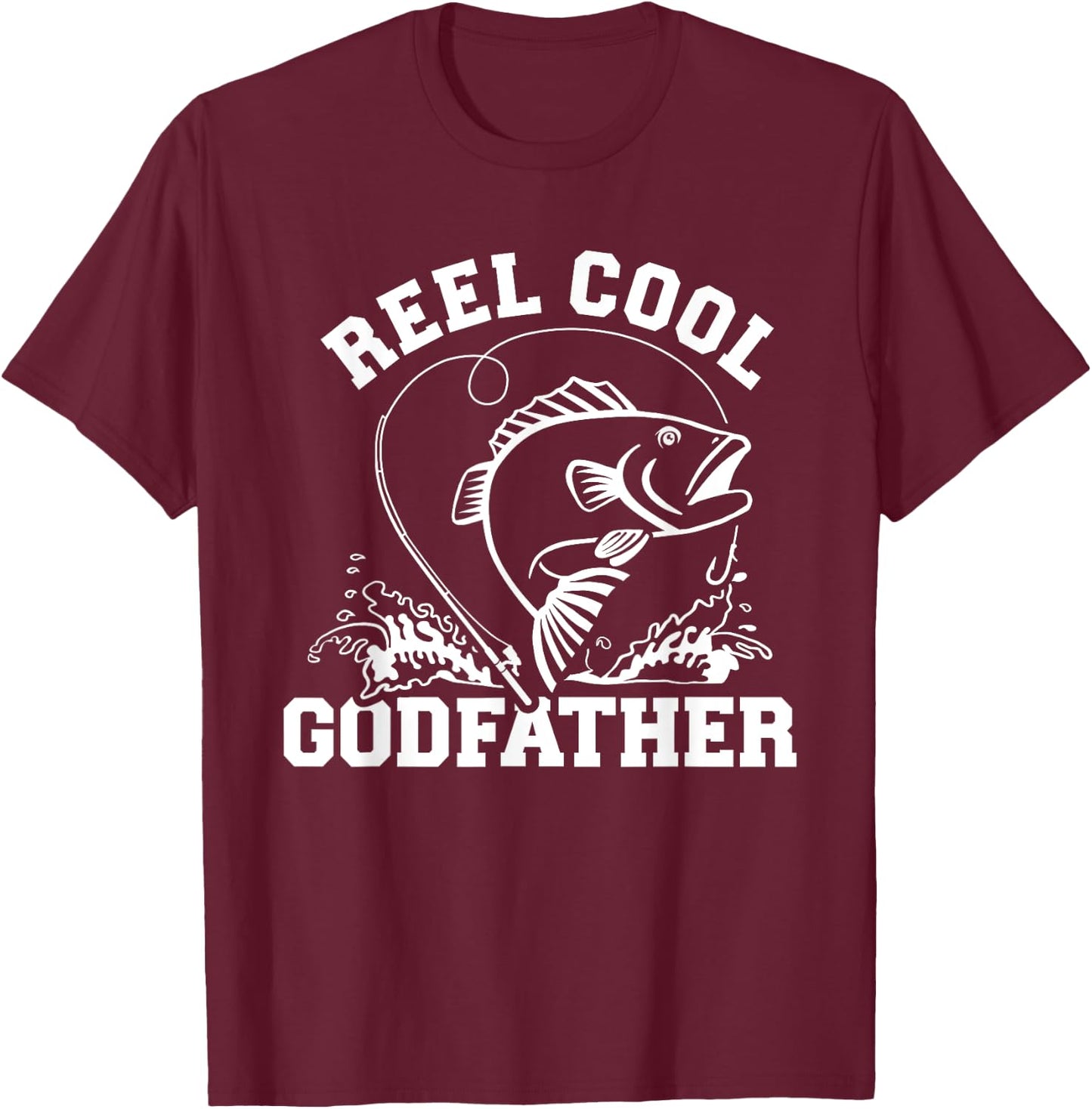 Godfather Gifts Reel Cool Godfather - Men's Fishing Rod Print - Black, Small T-Shirt - T-Shirt | Maroon