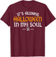 It's Always Halloween In My Soul Happy Halloween Scary Adult T-Shirt - T-Shirt | Maroon