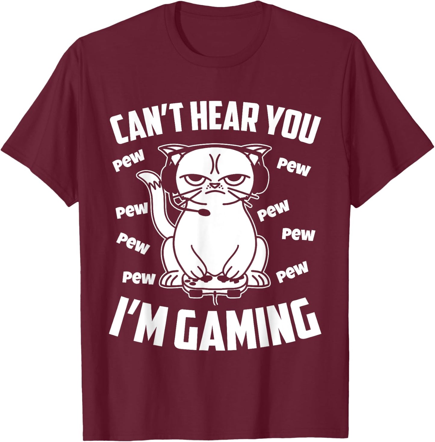 Can't hear you I'm gaming, Funny Gamer Cat Women Girls Kids T-Shirt - T-Shirt | Maroon