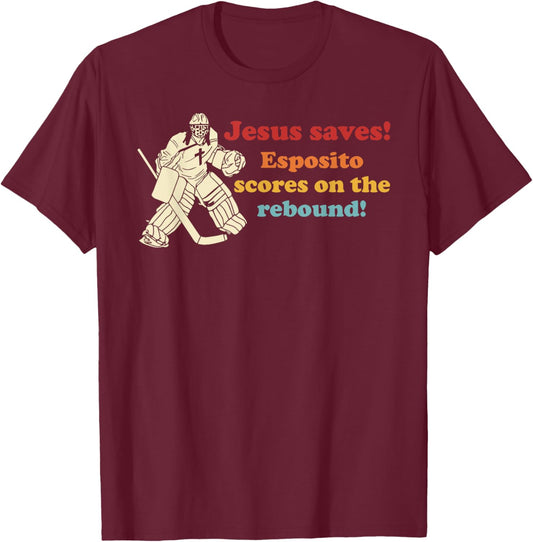 Jesus Saves Esposito Scores On The Rebound T-Shirt - T-Shirt | Maroon