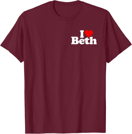 I Love Heart Beth Name on a Elizabeth Bethany T-Shirt - T-Shirt | Maroon