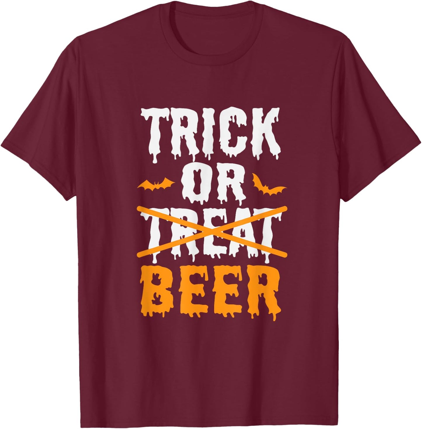 Trick Or Treat Funny Halloween Beer Drinking T-Shirt - T-Shirt | Maroon