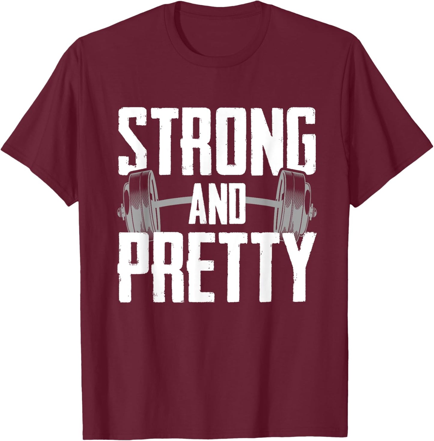 Strong And Pretty Powerlifting Apparel Gym T-Shirt - T-Shirt | Maroon