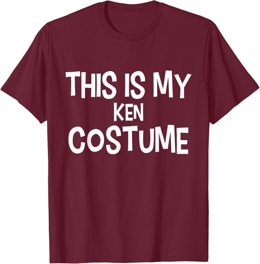 This is my KEN Costume Halloween Simple Costume T-Shirt - T-Shirt | Maroon