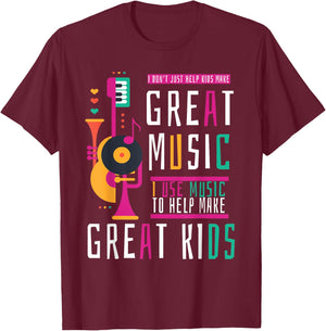 Music Teacher I Don't Just Help Kids Make Music T-Shirt - T-Shirt | Maroon