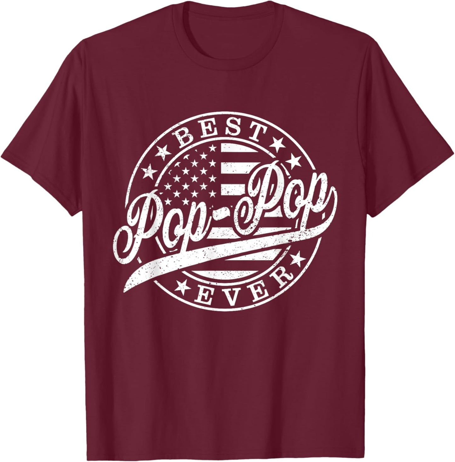 Best Pop Pop Ever American US Flag Funny Grandpa Fathers Day T-Shirt - T-Shirt | Maroon
