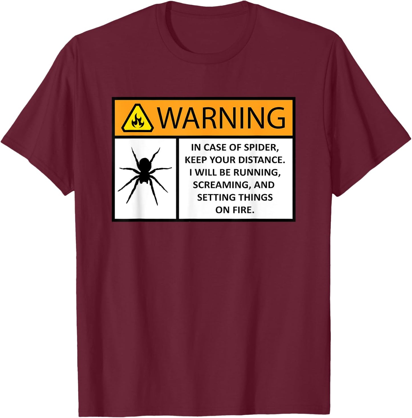 Funny Spider Fear Warning Sign for Arachnophobes With Fire T-Shirt - T-Shirt | Maroon