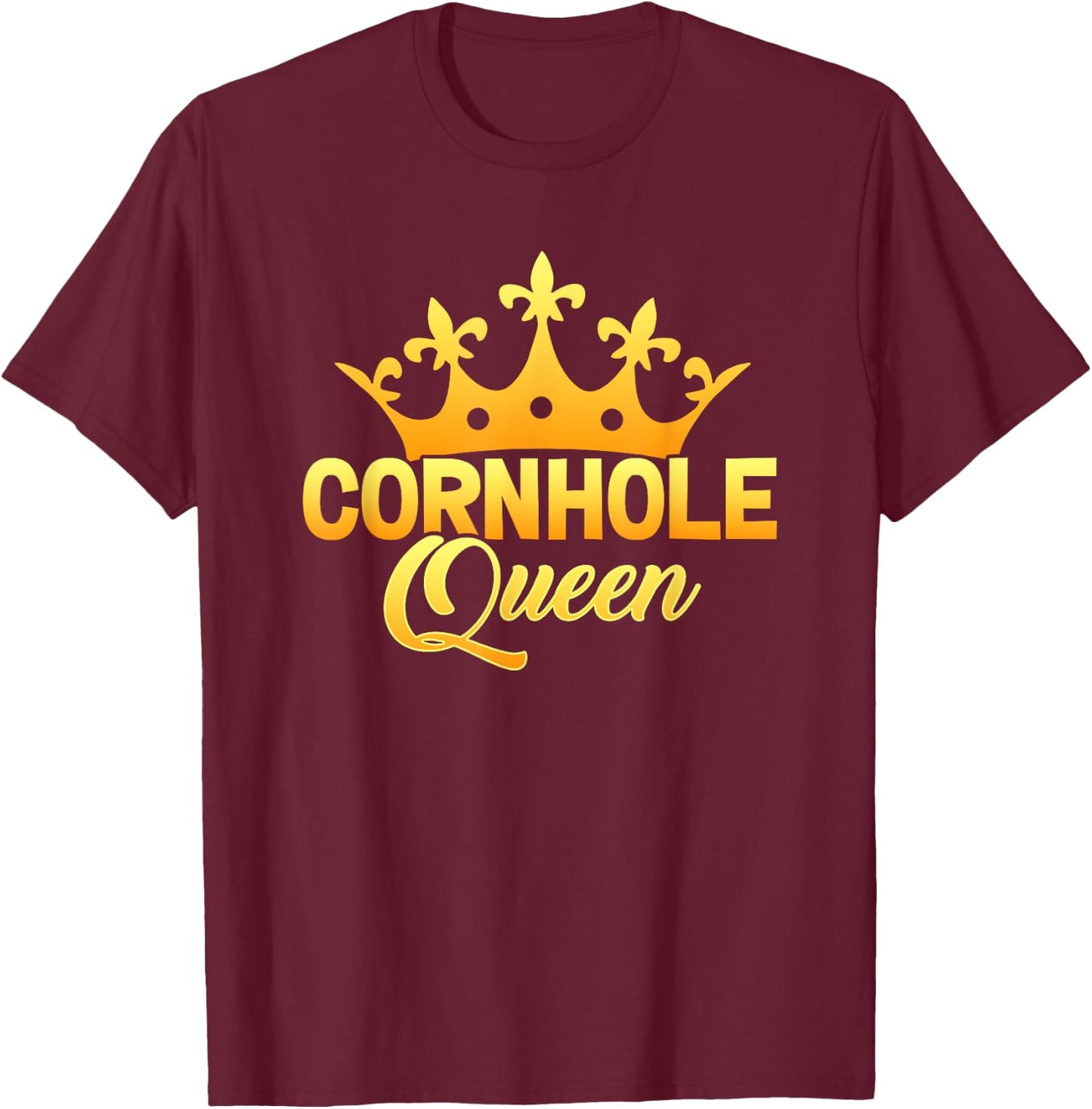 Cornhole Queen Gift Bean Bag Player Bags Shucking Corn Hole T-Shirt - T-Shirt | Maroon