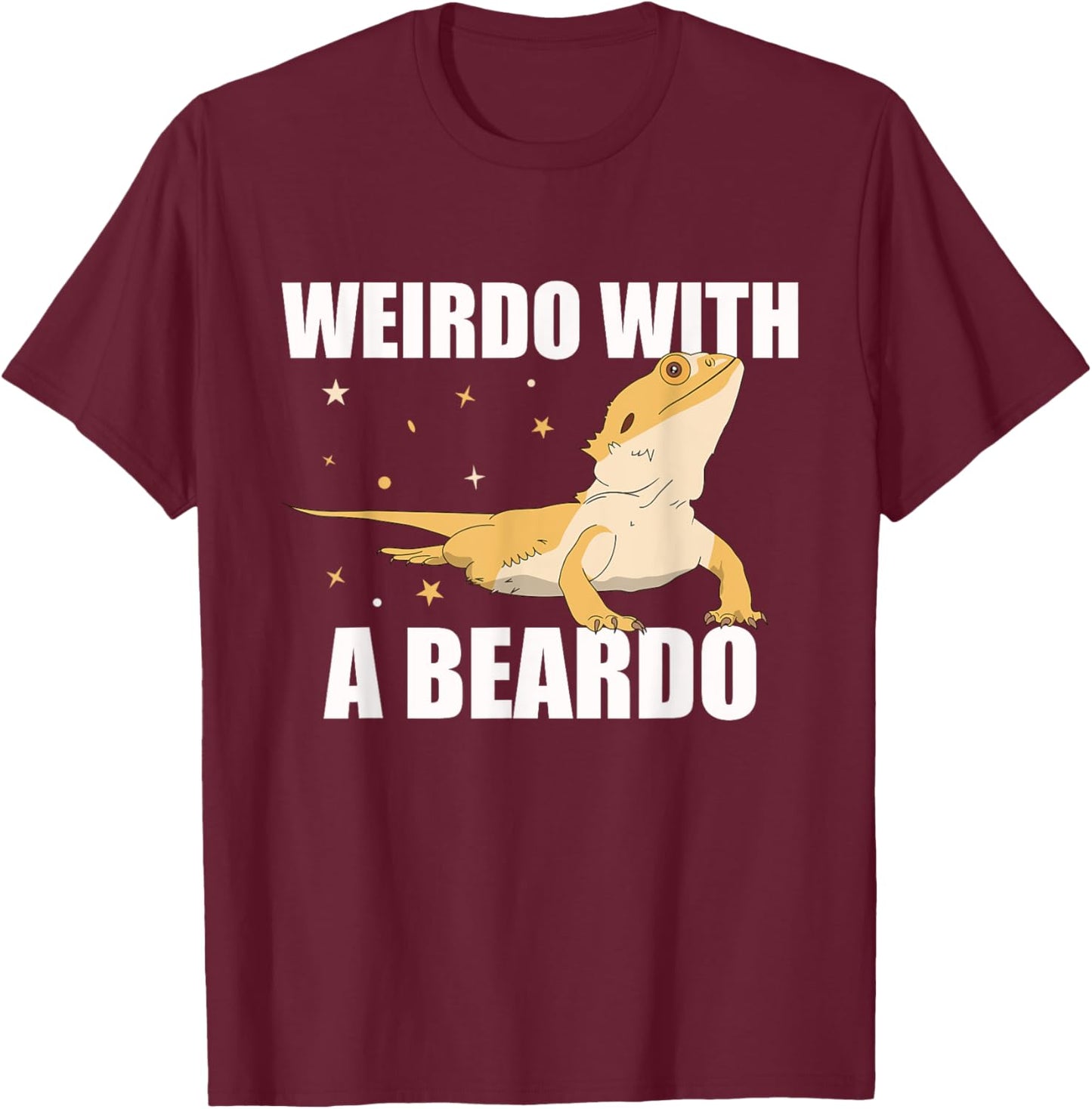 Weirdo With A Beardo Bearded Dragon T-Shirt - T-Shirt | Maroon