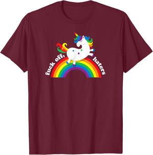 Gay Unicorn | Fuck Off Haters | Anti Hate Gay Pride Rainbow T-Shirt - T-Shirt | Maroon