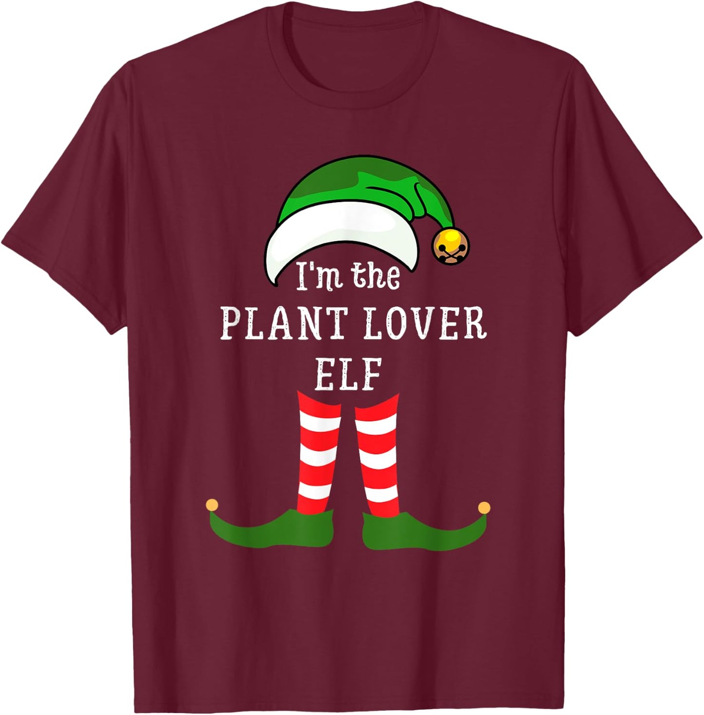 I'm The Plant Lover Elf Matching Family Group Christmas T-Shirt - T-Shirt | Maroon