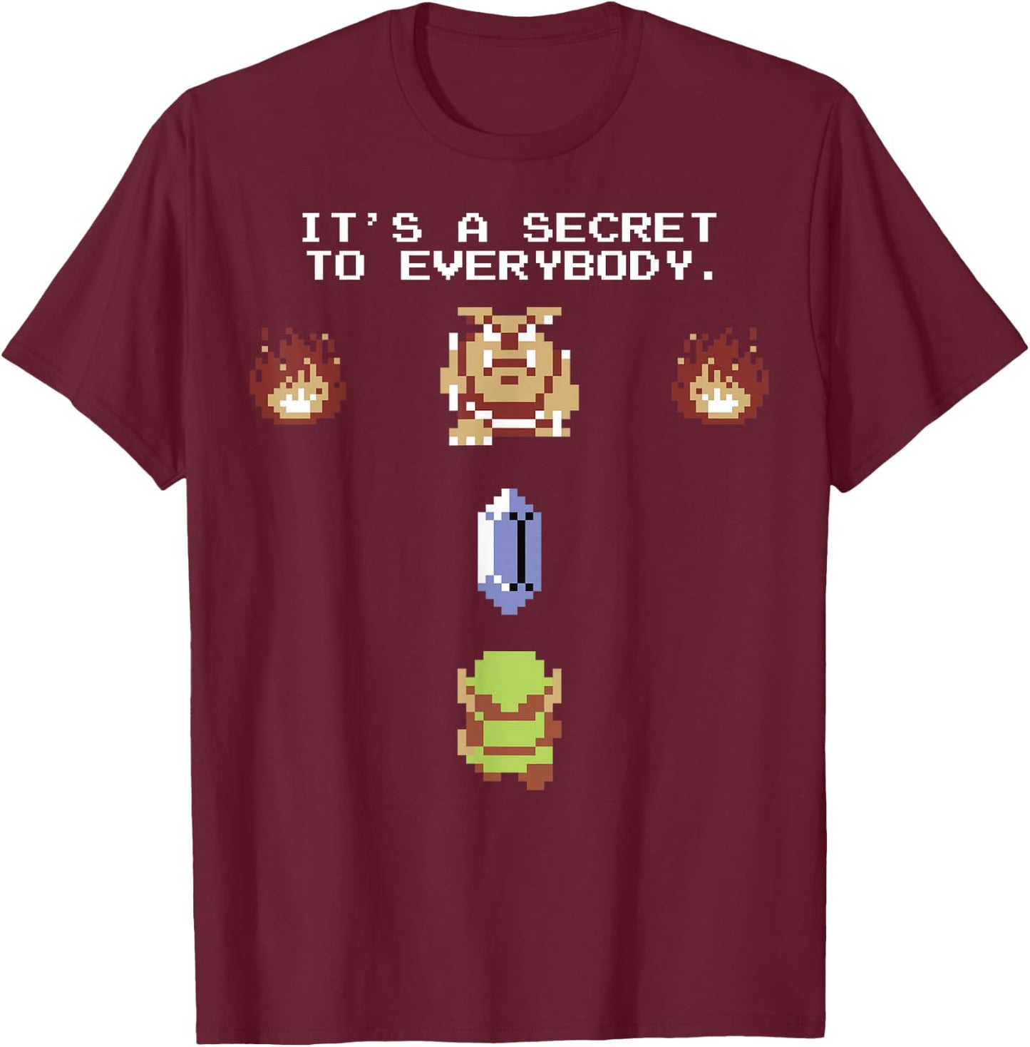 The Legend of Zelda It's A Secret To Everybody T-Shirt - T-Shirt | Maroon