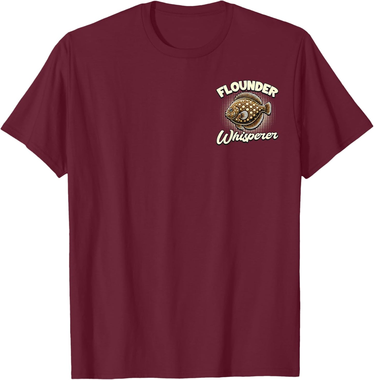 Flounder Whisperer Humorous Angler Fun Catch Minimalist T-Shirt - T-Shirt | Maroon