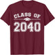 Class of 2040 Graduate 2040 Grow With Me First Day of School T-Shirt - T-Shirt | Maroon