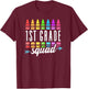1st Grade Squad Back to School First Grade Teacher Boy Girl T-Shirt - T-Shirt | Maroon