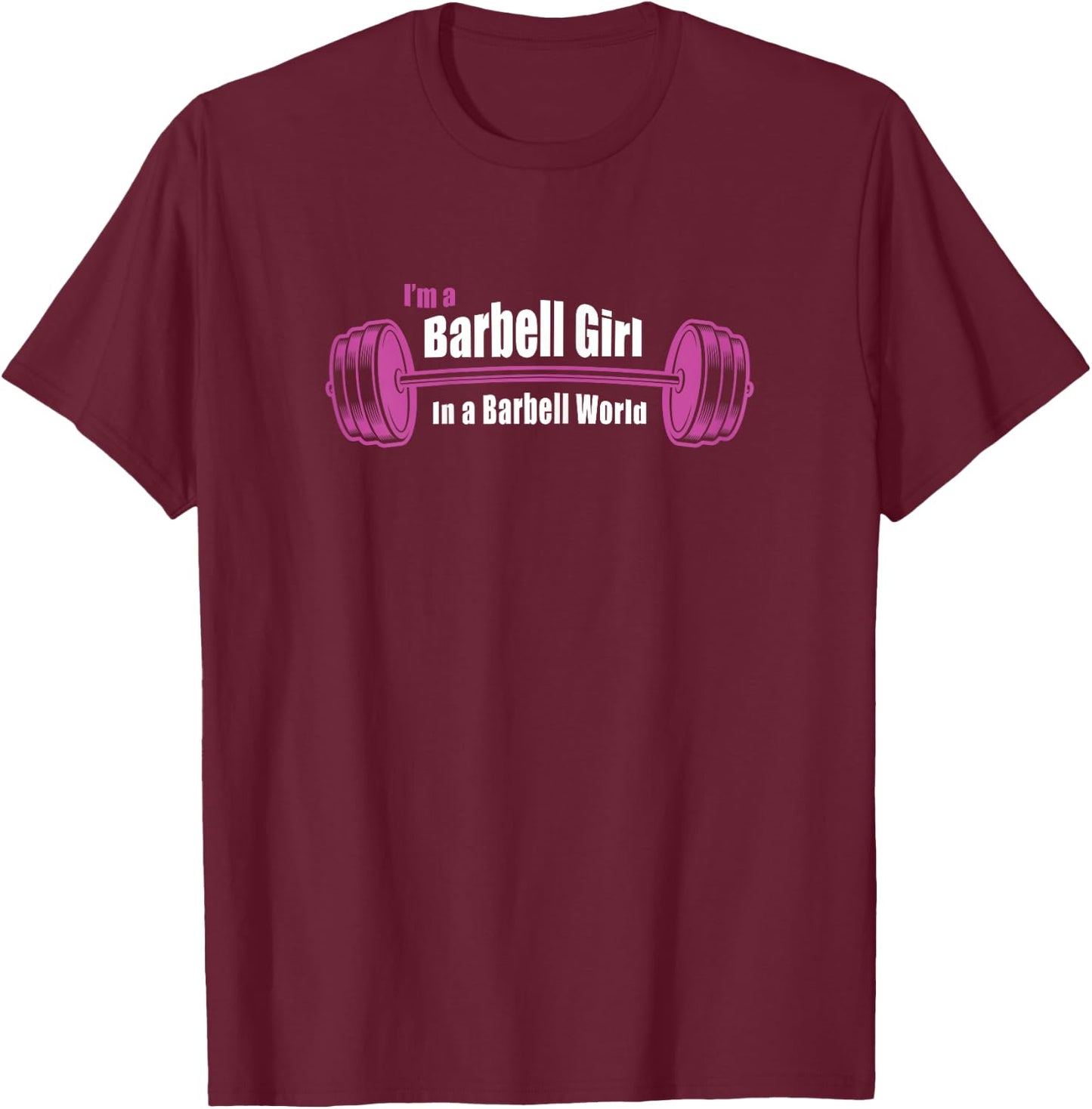 Barbell Girl Strength Training - Funny Workout T-Shirt - T-Shirt | Maroon