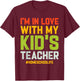 Homeschool Dad Im In Love With My Kids Teacher Homeschooling T-Shirt - T-Shirt | Maroon