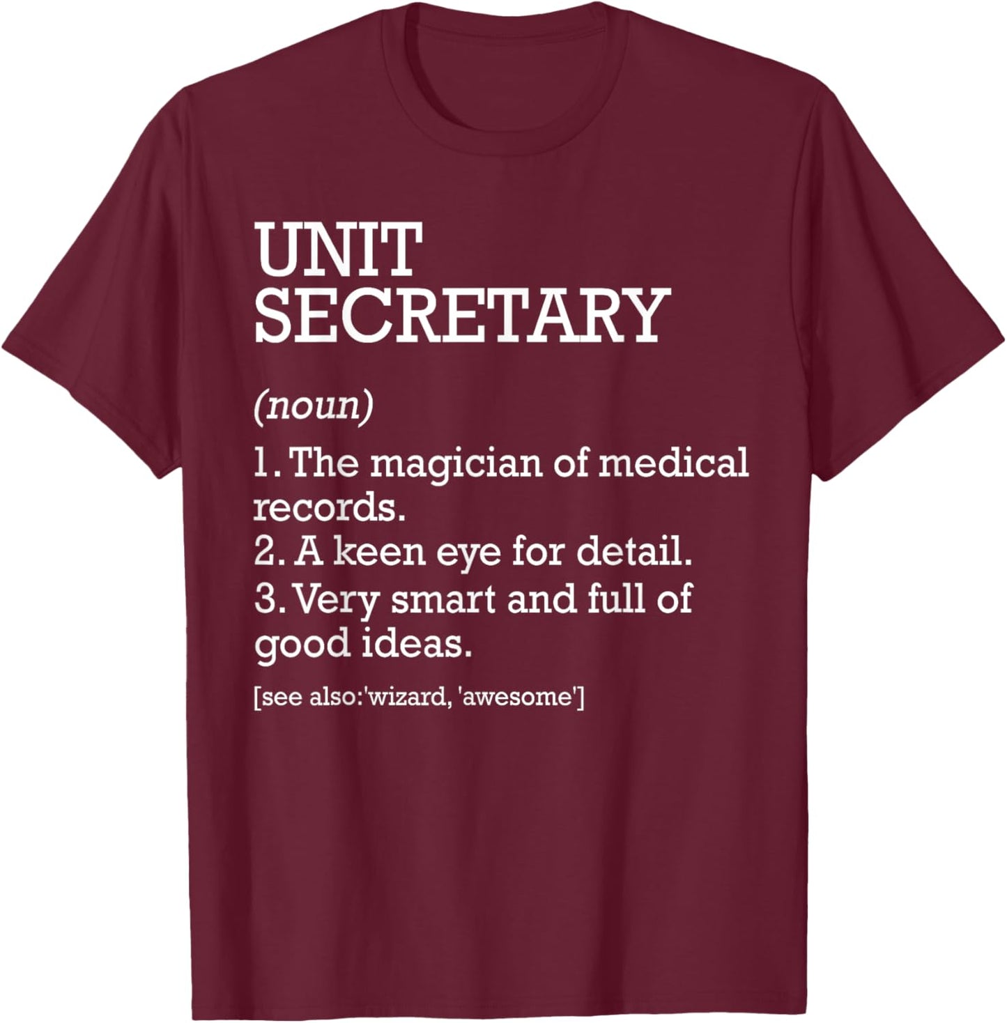 Unit Secretary Job Definition Funny Unit Secretary T-Shirt - T-Shirt | Maroon