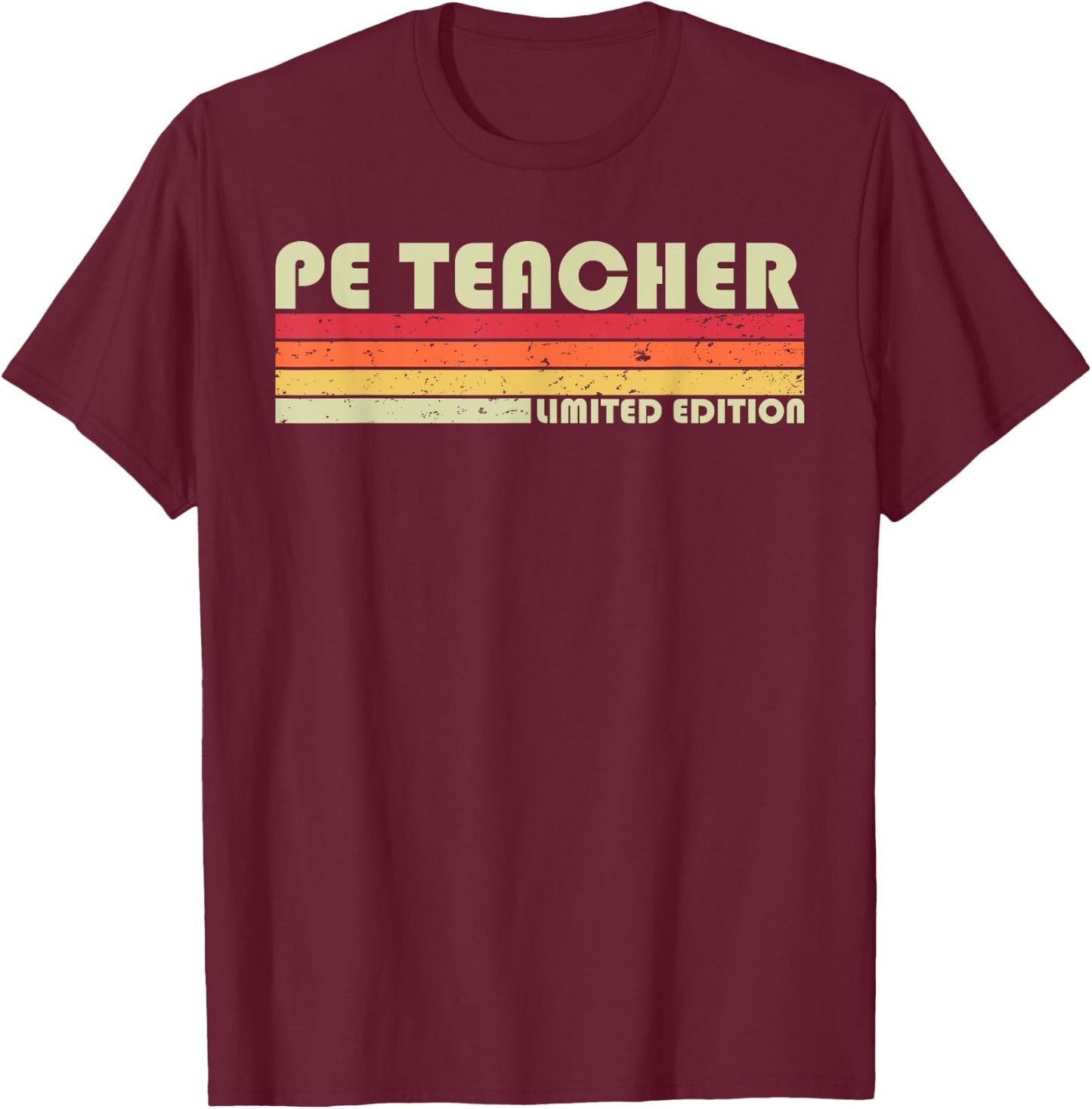 PE Teacher Funny Job Title Profession Birthday Worker Idea T-Shirt - T-Shirt | Maroon