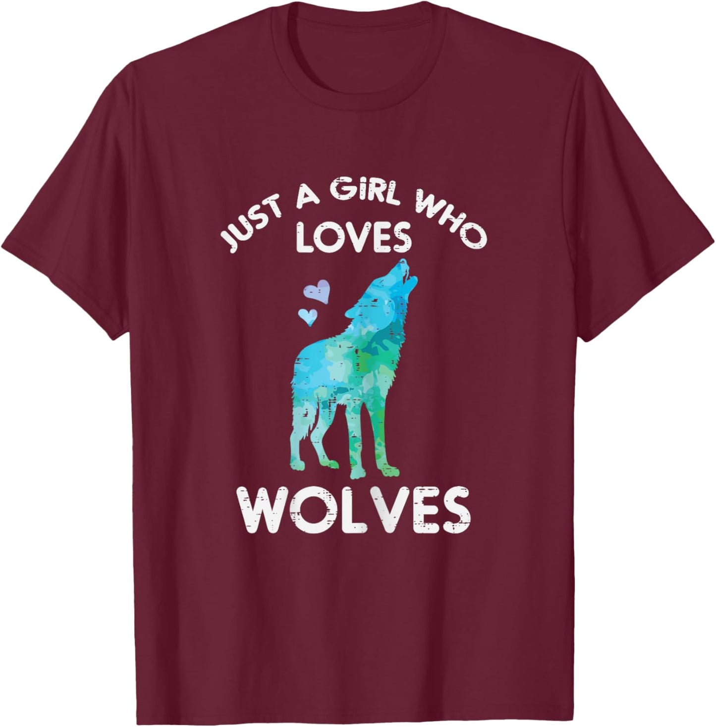 Just A Girl Who Loves Wolves Cute Animal Women Girls Kids T-Shirt - T-Shirt | Maroon