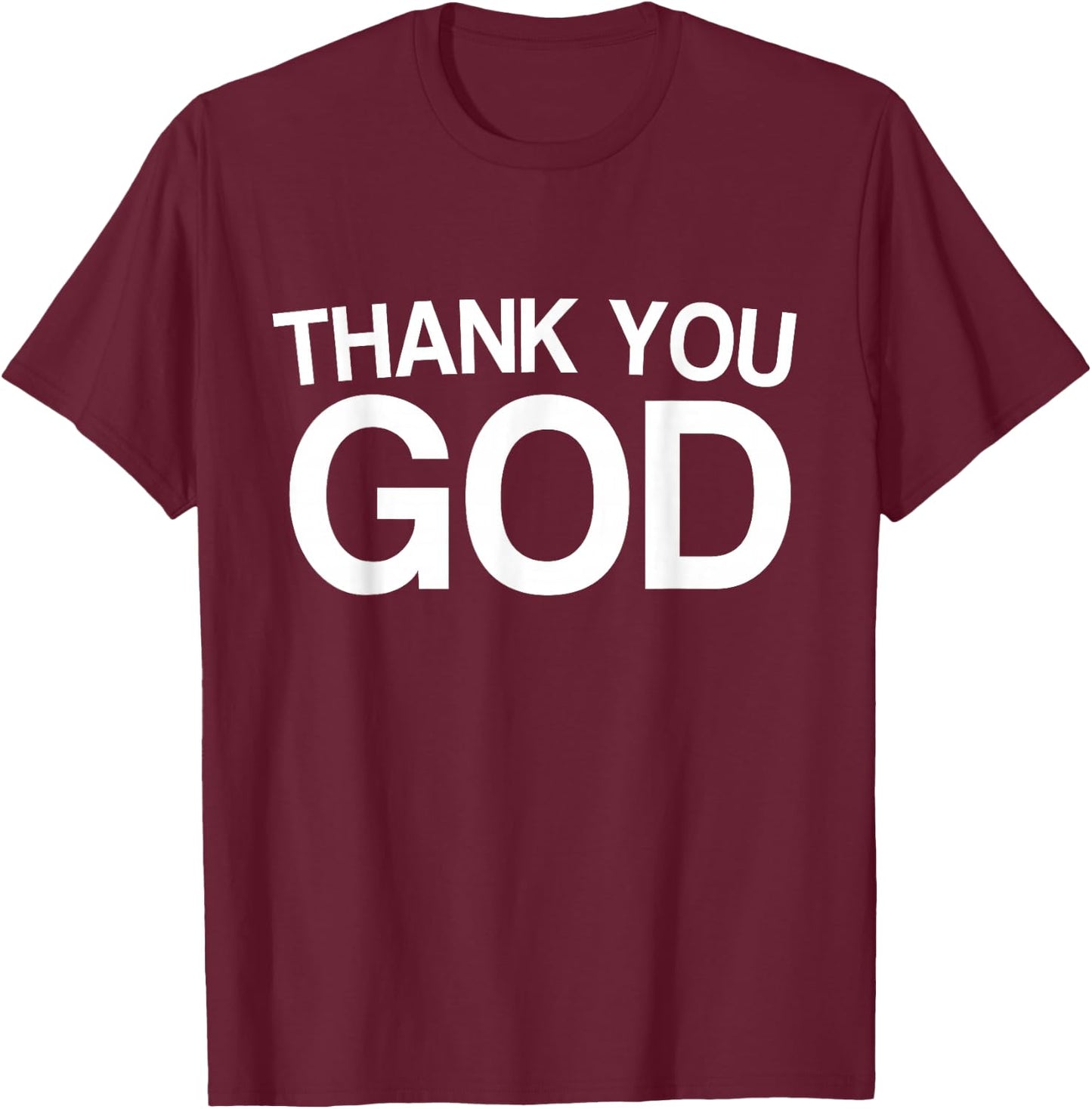 Thank You God Blessed Christian Religious Church Saying T-Shirt - T-Shirt | Maroon