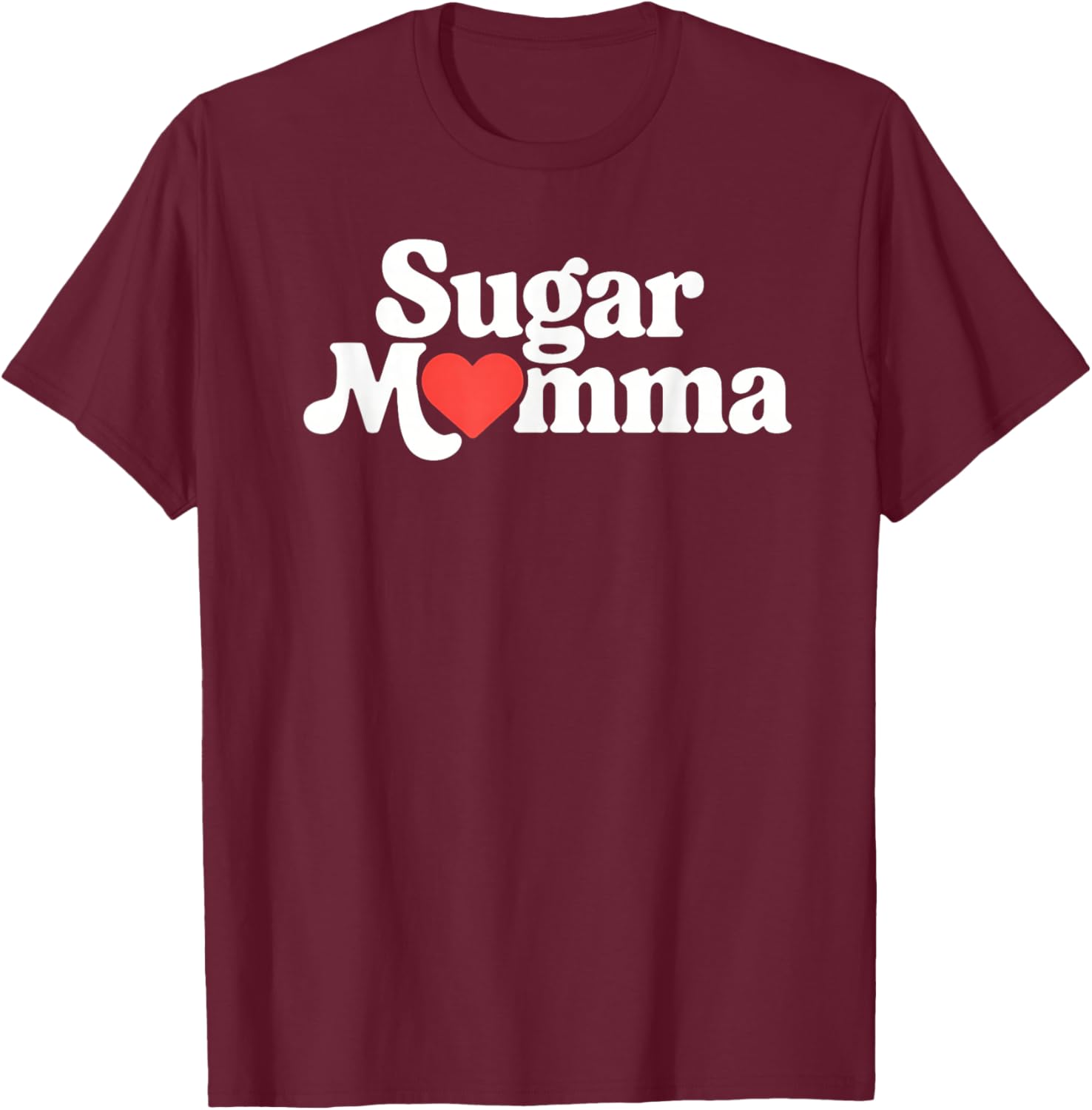 Sugar Momma Cute Heart Love Funny Playful Design T-Shirt - T-Shirt | Maroon