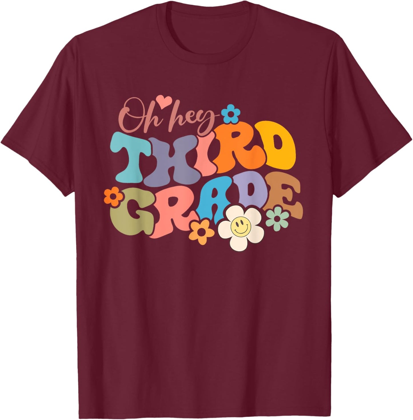 Boho Groovy Back to School Oh Hey Third Grade 3rd Grade T-Shirt - T-Shirt | Maroon