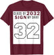 Class of 2032 Sign My Shirt - Class of 32 T-Shirt - T-Shirt | Maroon