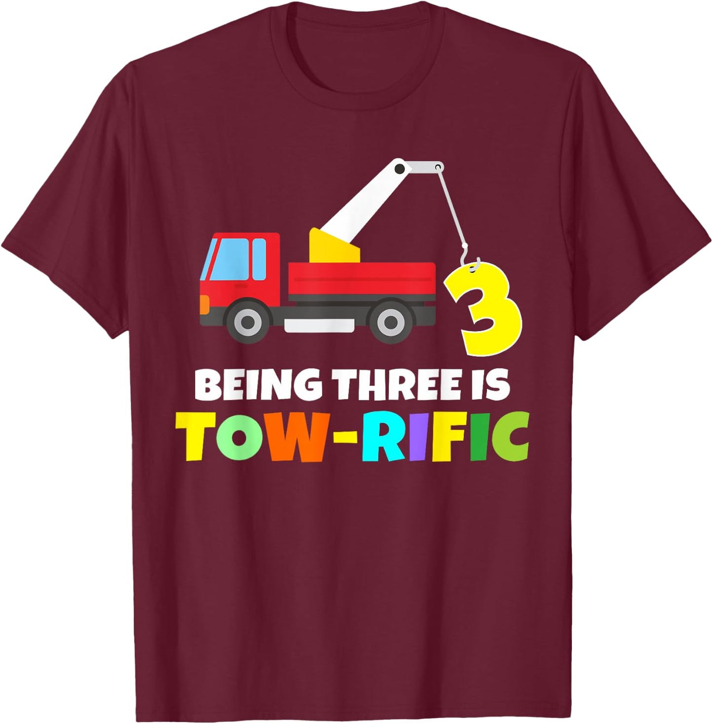 Kids 3rd Birthday Boy Girl 3 Year Old Tow Truck Towing Pun T-Shirt - T-Shirt | Maroon