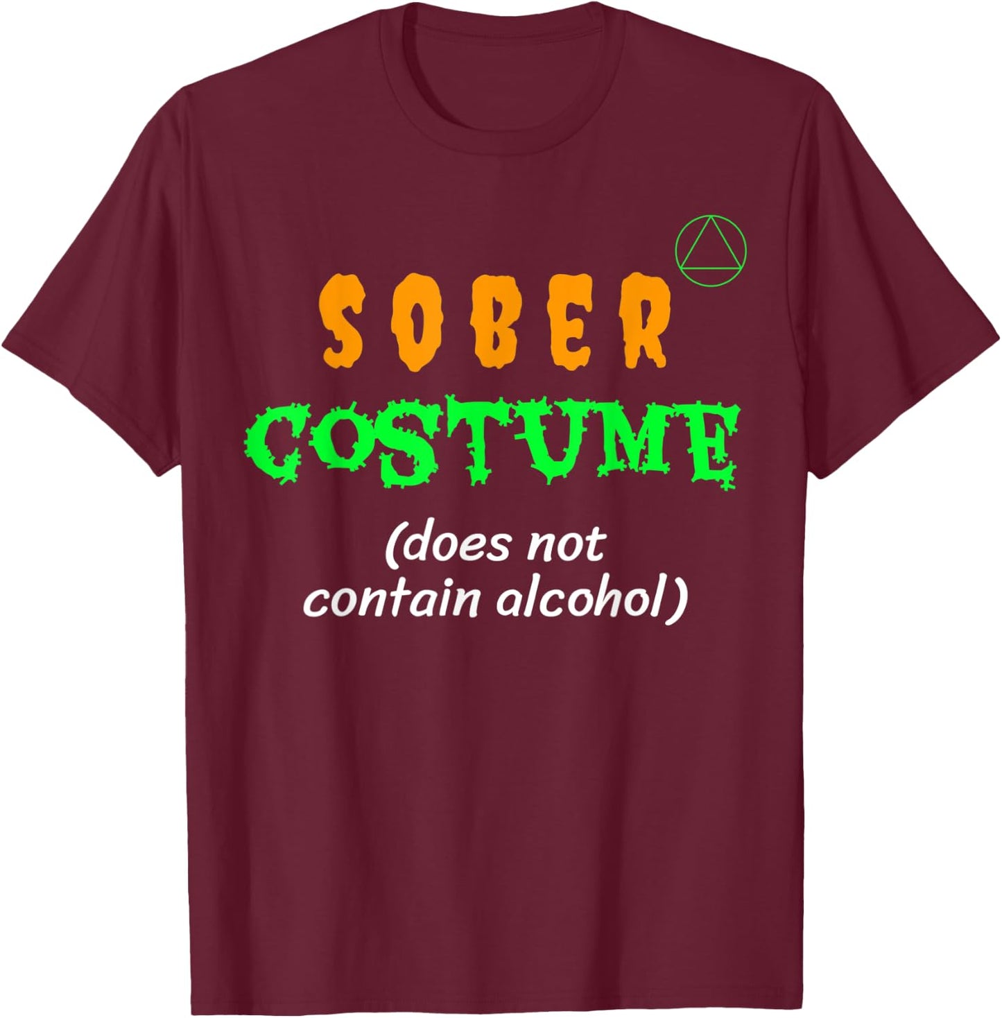 Does Not Contain Alcohol Sober Costume Recovery T-Shirt - T-Shirt | Maroon