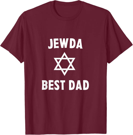 Jew da Best Dad Ever Funny Jewish Gift Father's Day Birthday T-Shirt - T-Shirt | Maroon