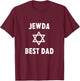 Jew da Best Dad Ever Funny Jewish Gift Father's Day Birthday T-Shirt - T-Shirt | Maroon