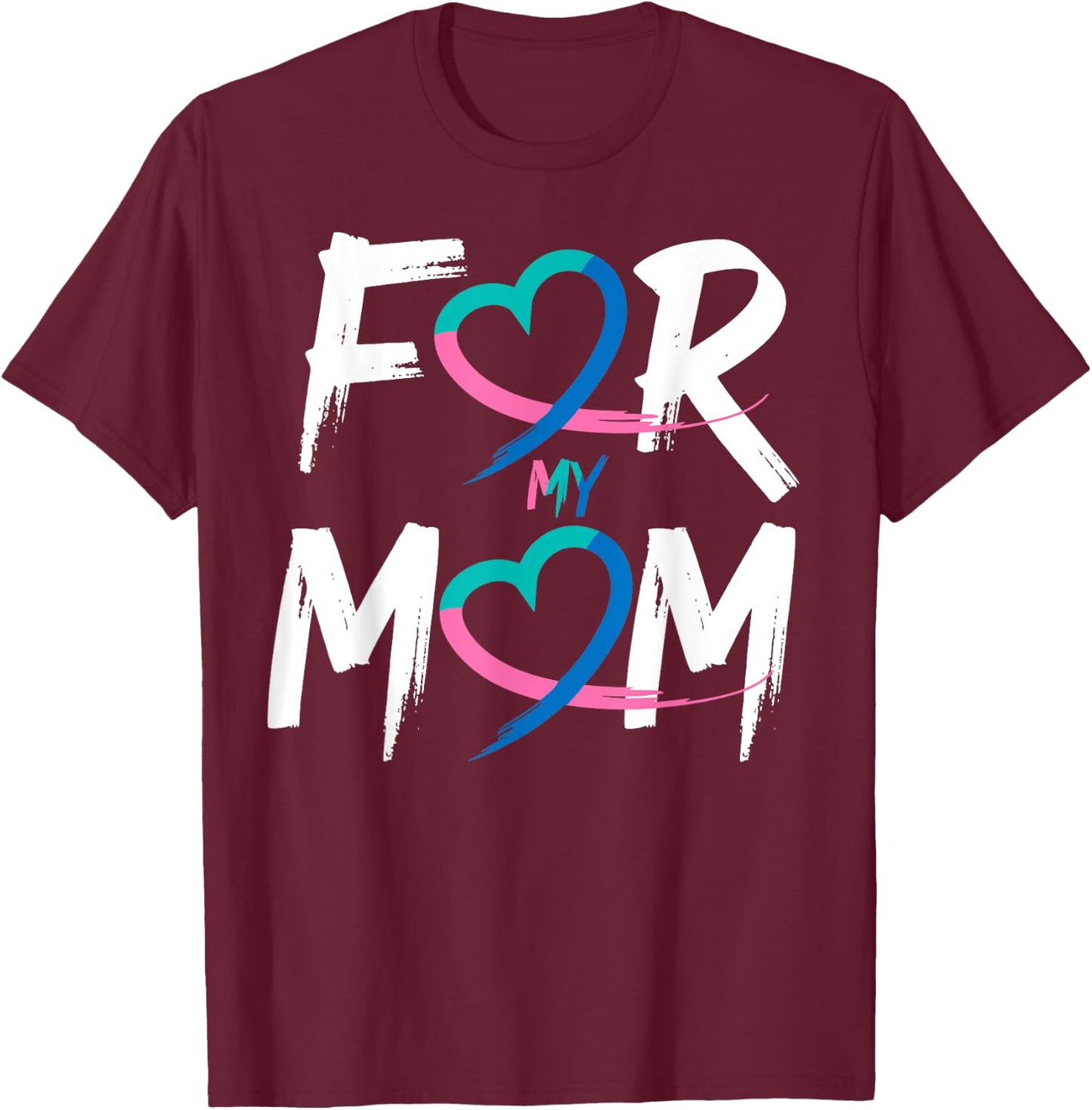Thyroid Cancer Awareness For My Mom T-Shirt - T-Shirt | Maroon