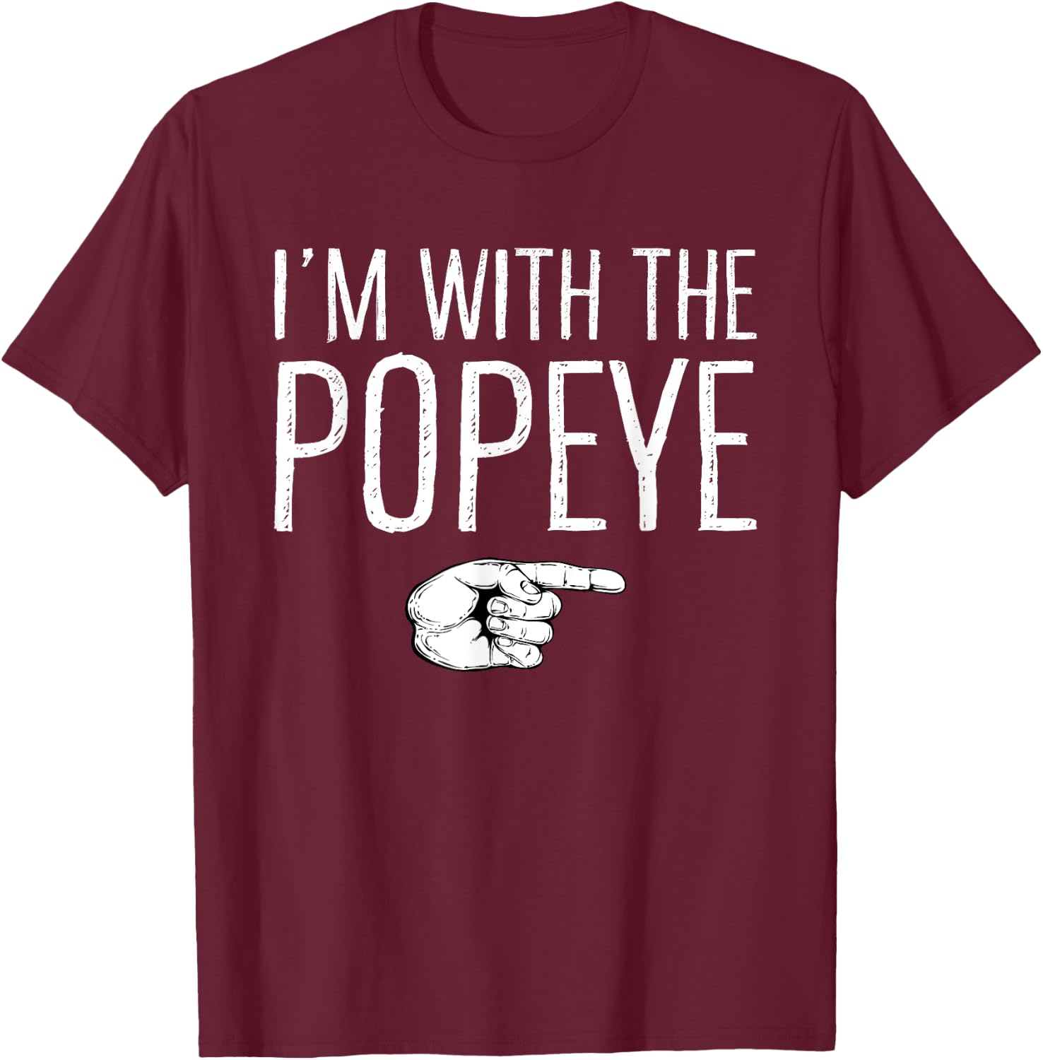 I'm With The Popeye Matching Costume Lazy Halloween Party T-Shirt - T-Shirt | Maroon