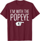 I'm With The Popeye Matching Costume Lazy Halloween Party T-Shirt - T-Shirt | Maroon