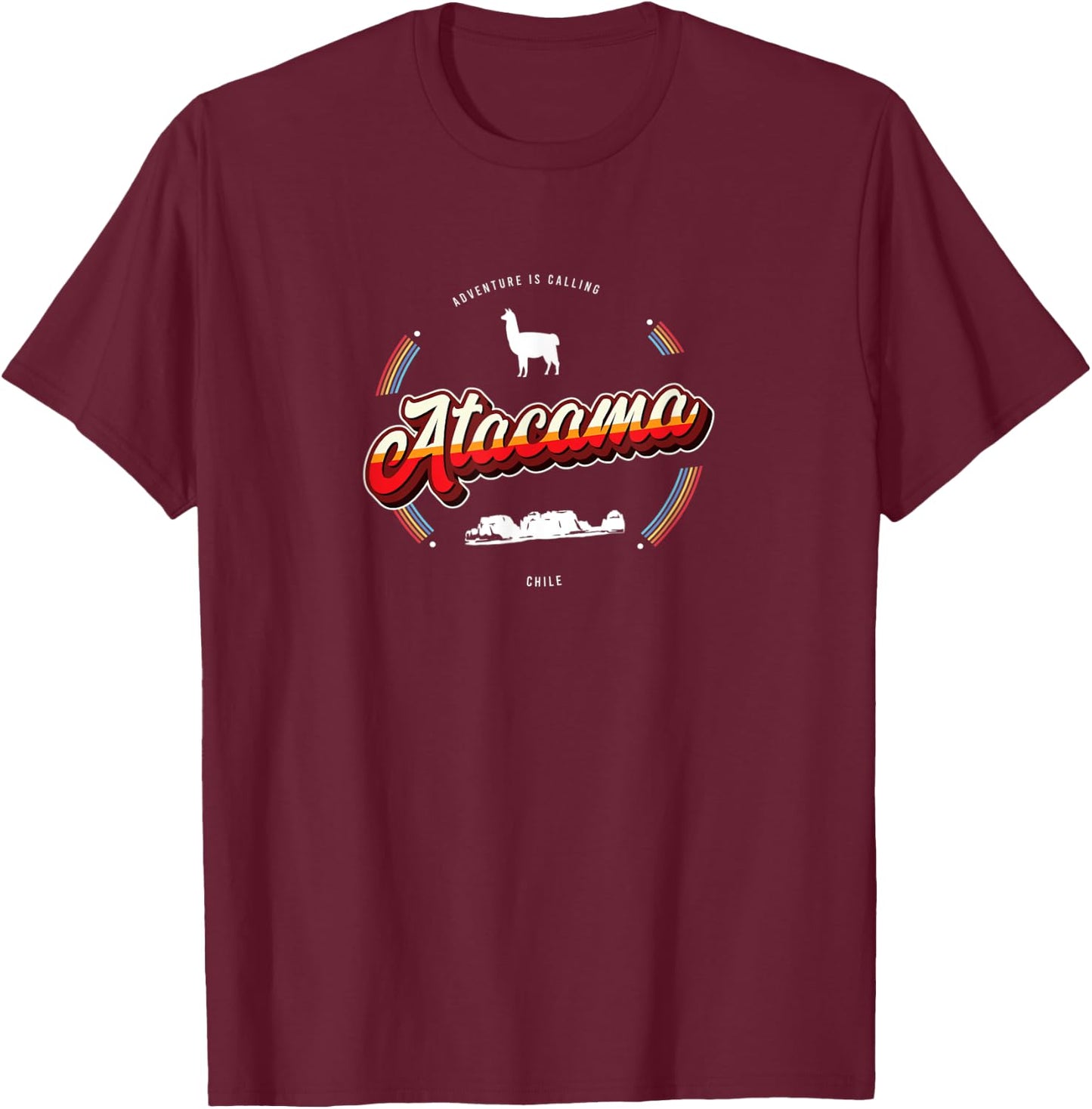 Atacama Desert Reminder - Chile Souvenir T-Shirt - T-Shirt | Maroon