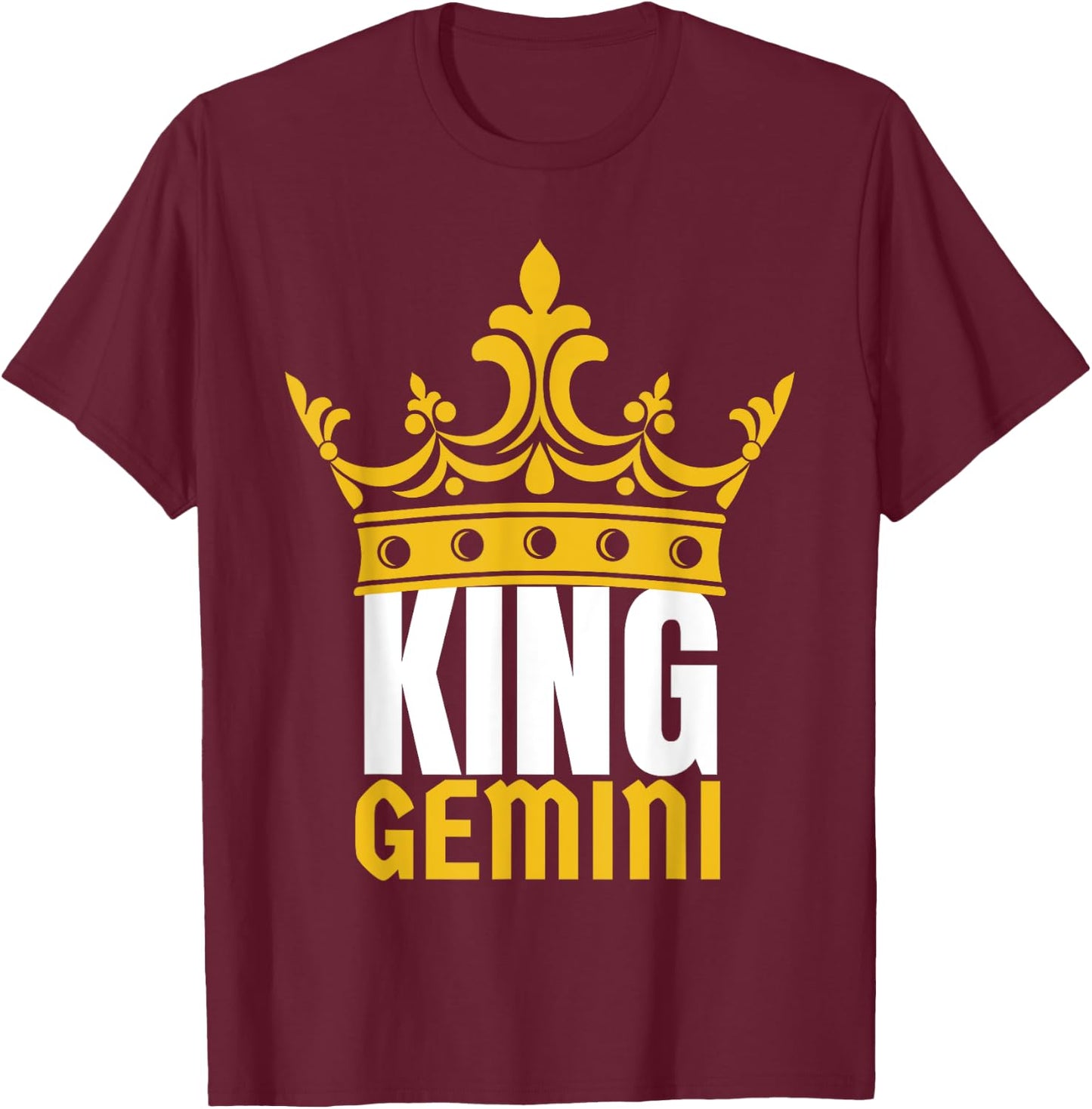 King Gemini Birthday Horoscope Shirt Zodiac Sign Astrology T-Shirt - T-Shirt | Maroon