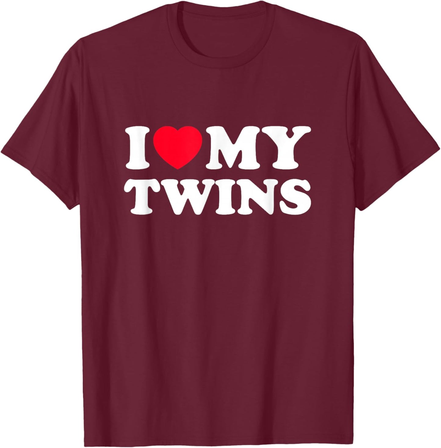I Love My Twins T-Shirt - T-Shirt | Maroon