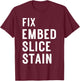 Fix Embed Slice Histotech Histotechnician Lab Technician T-Shirt - T-Shirt | Maroon
