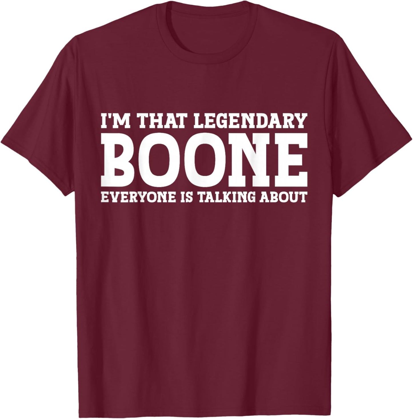 Boone Personal Name Funny Boone T-Shirt - T-Shirt | Maroon