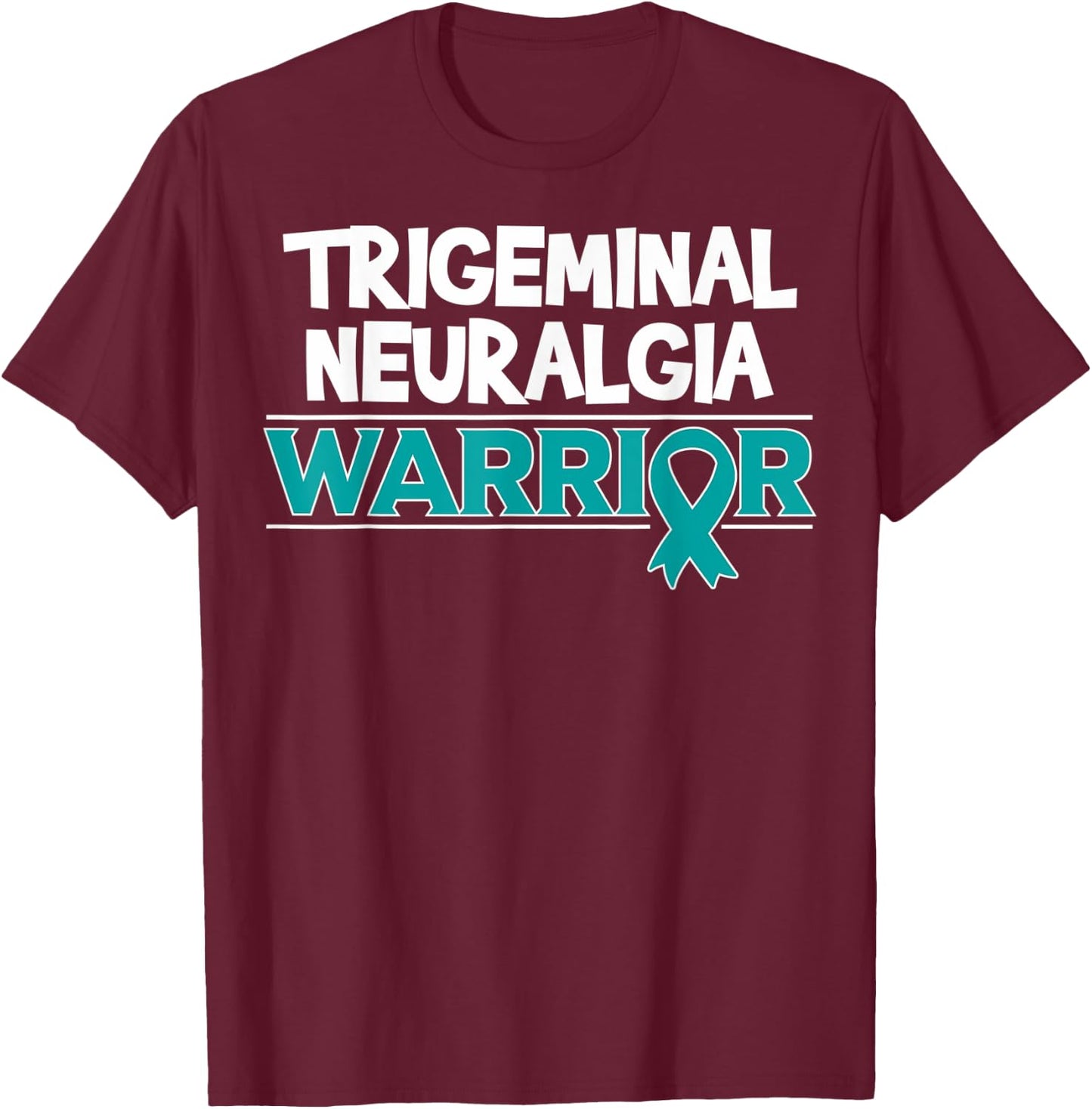 Gift TGN Patients - Trigeminal Neuralgia Warrior T-Shirt - T-Shirt | Maroon