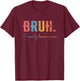 Bruh Formerly known as Mom Gifts for Mom Mother's Day T-Shirt - T-Shirt | Maroon