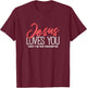 Funny Jesus Gifts - Jesus Loves You But I'm His Favorite T-Shirt - T-Shirt | Maroon