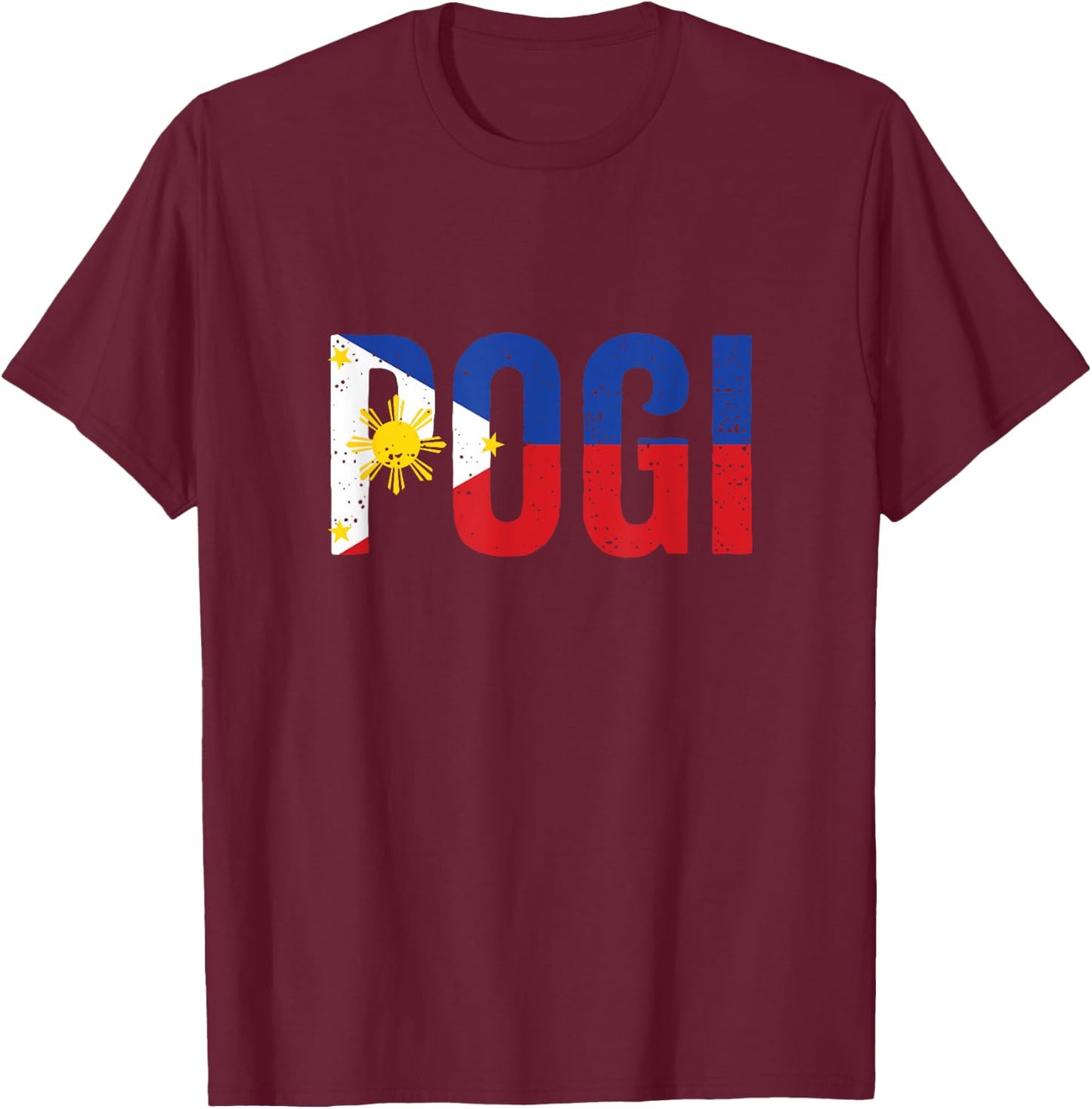 Hilarious Pogi Statement in Philippine Flag Design Idea T-Shirt - T-Shirt | Maroon