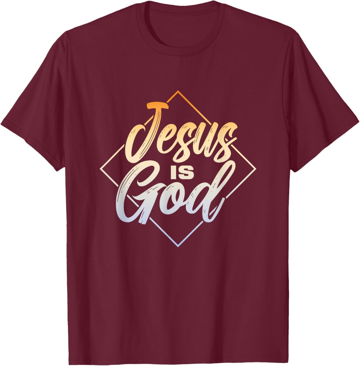 Jesus Is God | Religion Believer Faith | Prayer Church T-Shirt - T-Shirt | Maroon