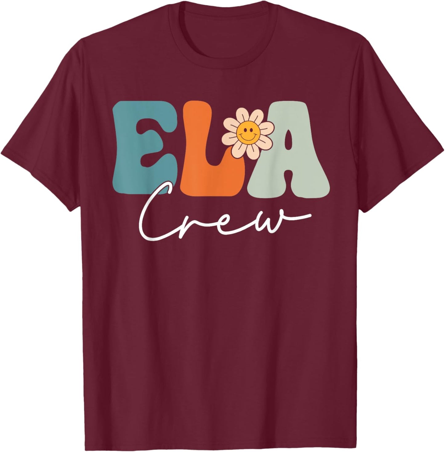 ELA Crew Team Retro Groovy Vintage First Day Of School T-Shirt - T-Shirt | Maroon