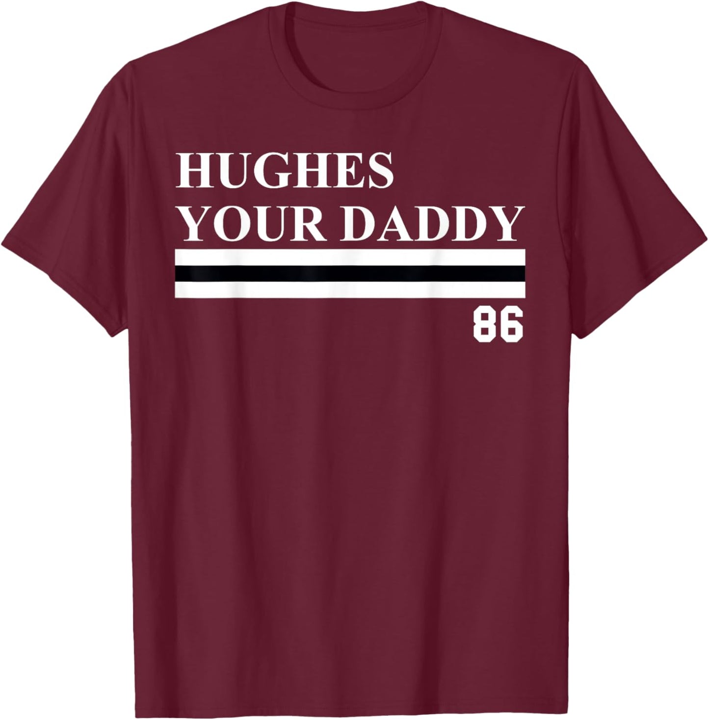 Jack Hughes Your Daddy Black Adult , Small, Short Sleeve, Regular Fit, Modern, Humor, NHL Hockey, Valentine's Day T-Shirt - T-Shirt | Maroon