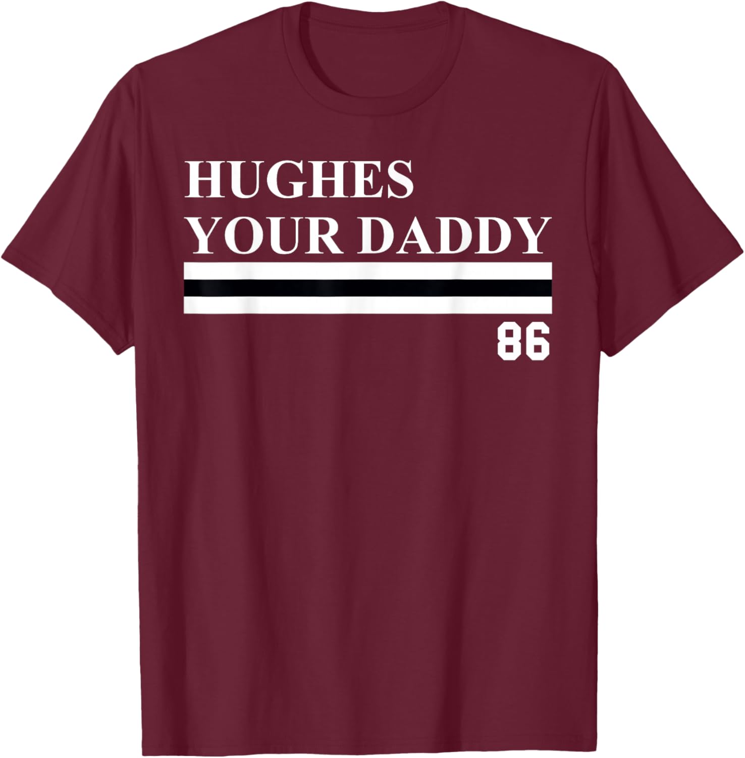 Jack Hughes Your Daddy Black Adult , Small, Short Sleeve, Regular Fit, Modern, Humor, NHL Hockey, Valentine's Day T-Shirt - T-Shirt | Maroon